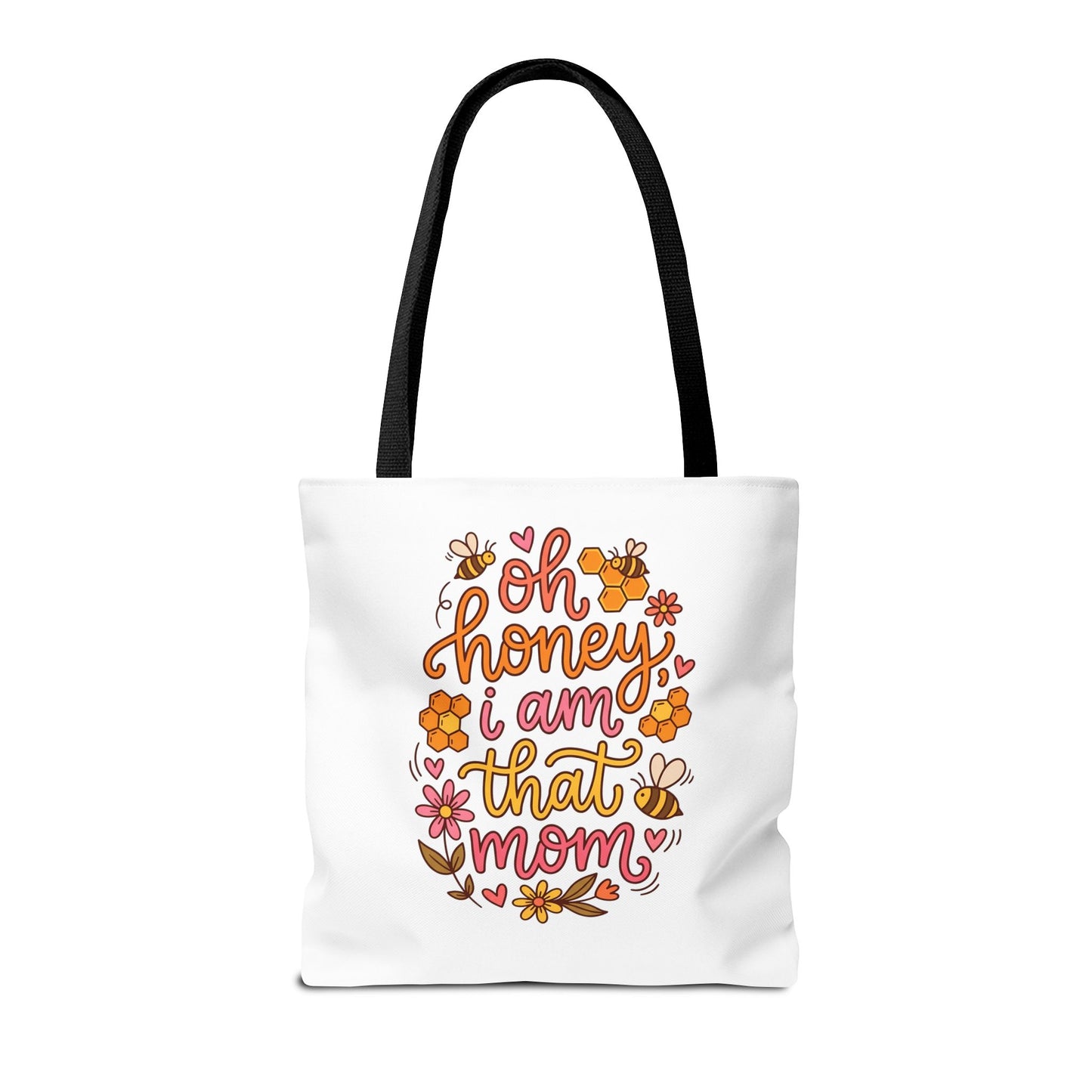 Tote Bag — "Oh Honey I Am That Mom" Floral Mom Tote