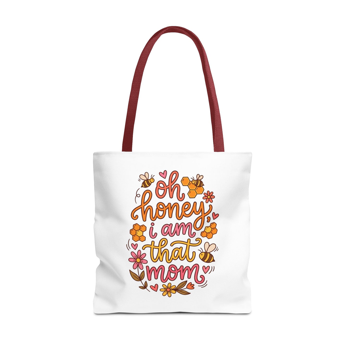 Tote Bag — "Oh Honey I Am That Mom" Floral Mom Tote