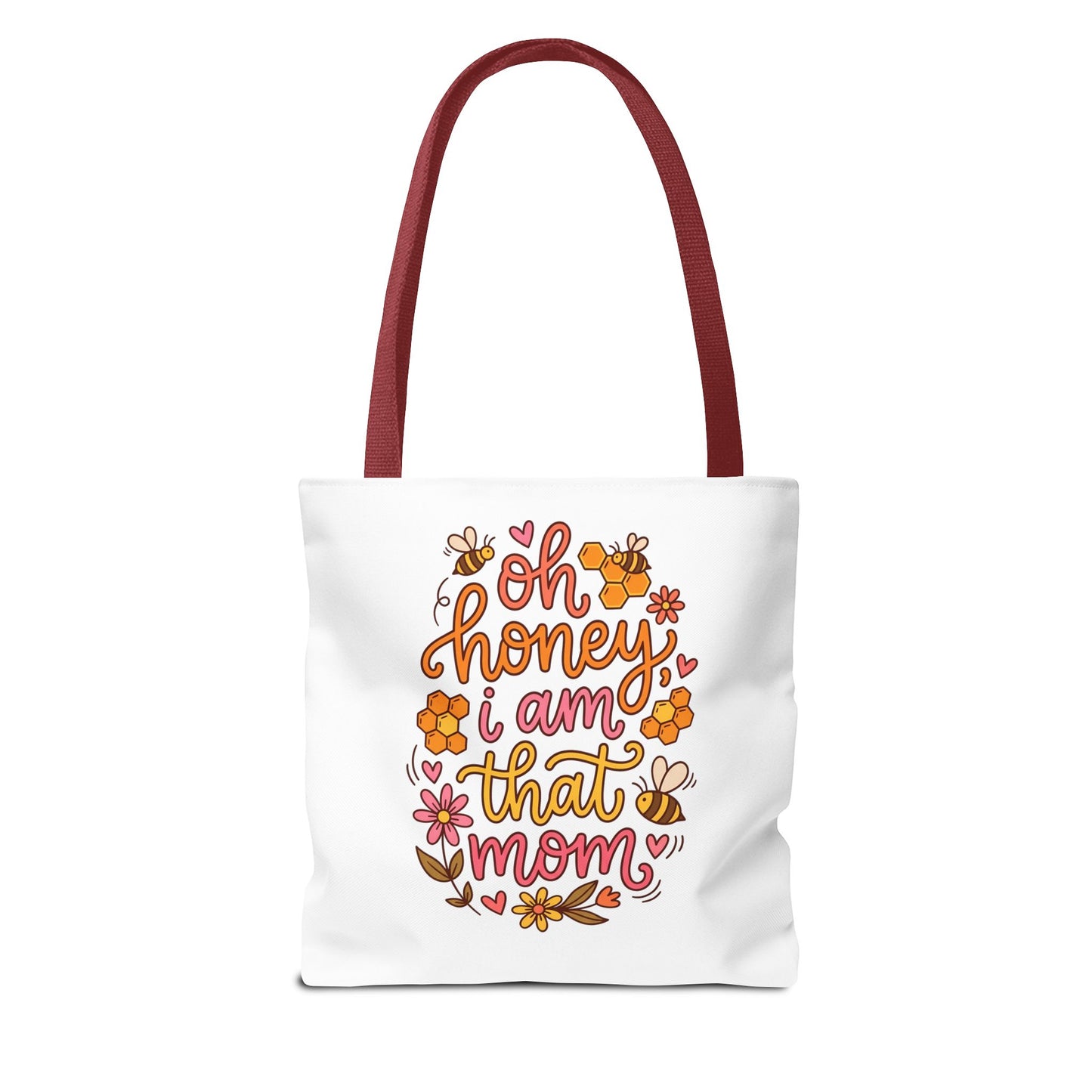 Tote Bag — "Oh Honey I Am That Mom" Floral Mom Tote