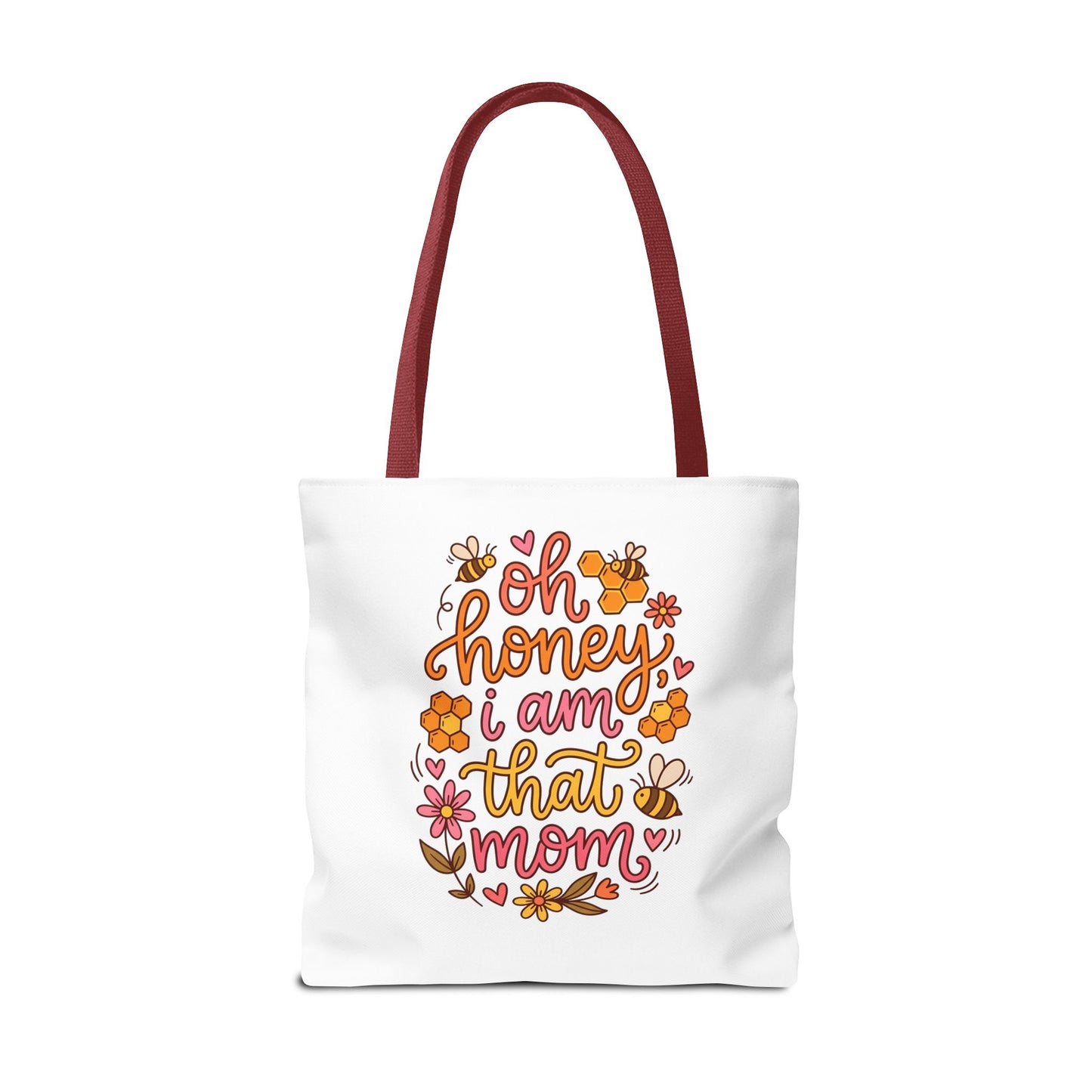 Tote Bag — "Oh Honey I Am That Mom" Floral Mom Tote