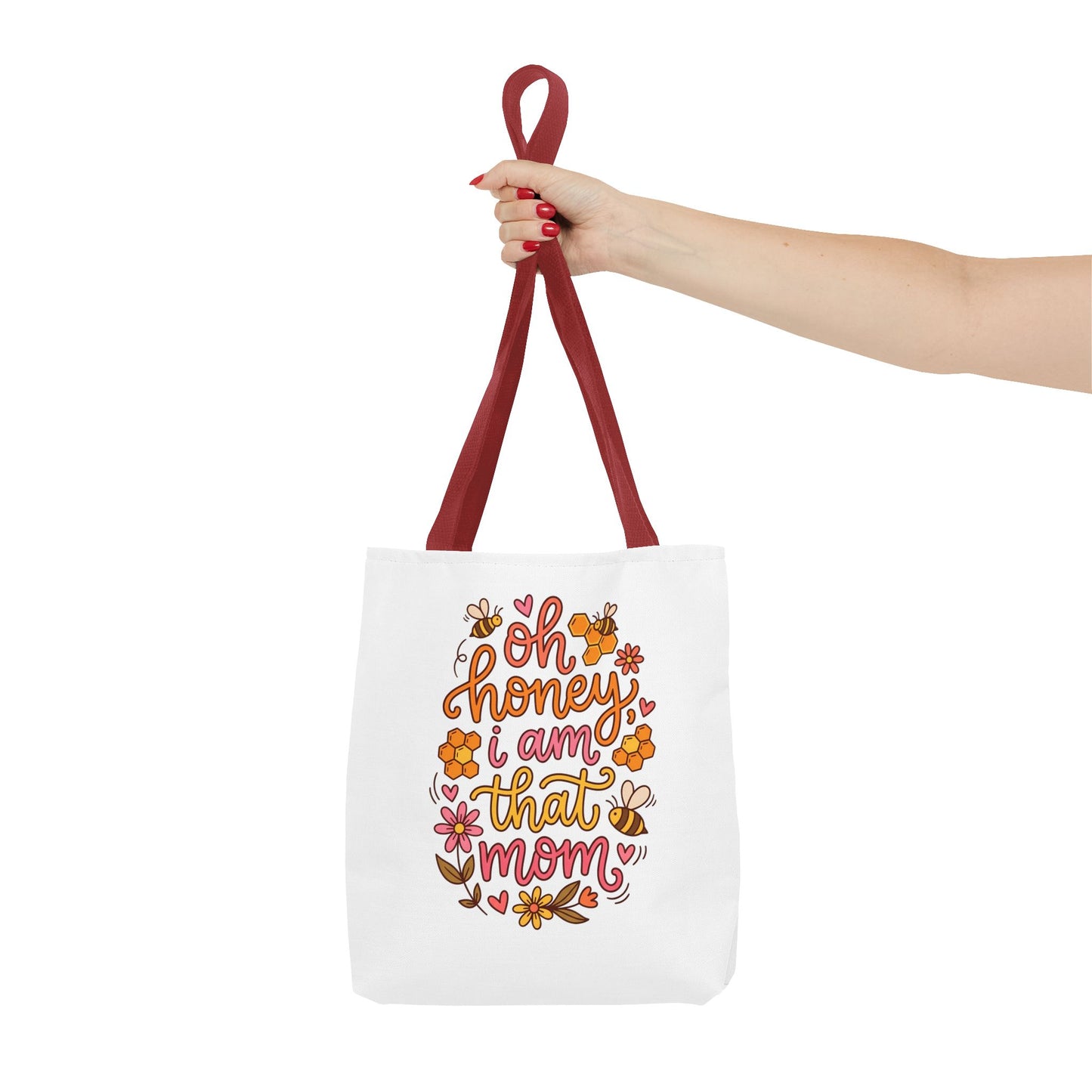 Tote Bag — "Oh Honey I Am That Mom" Floral Mom Tote