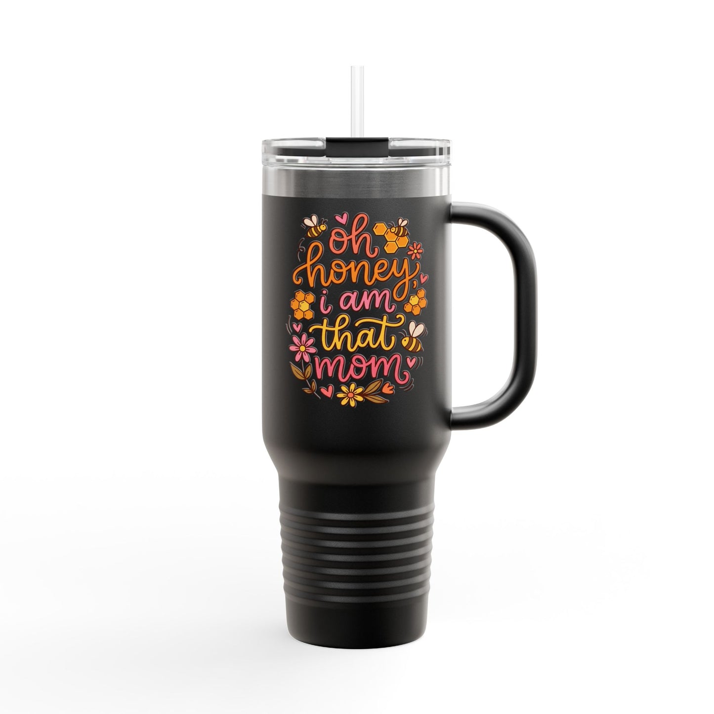 40oz Insulated Travel Mug — "Oh Honey I Am That Mom" Floral Stainless Tumbler