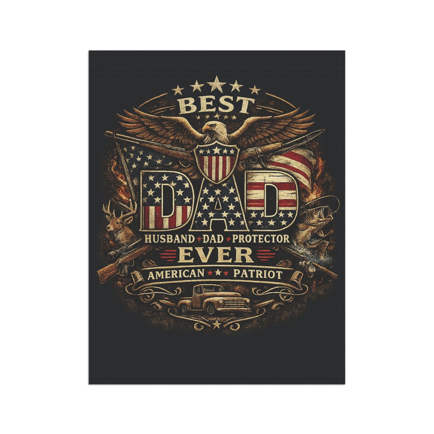 Garden Flag - "Best Dad Ever" American Patriot Banner (House & Yard)