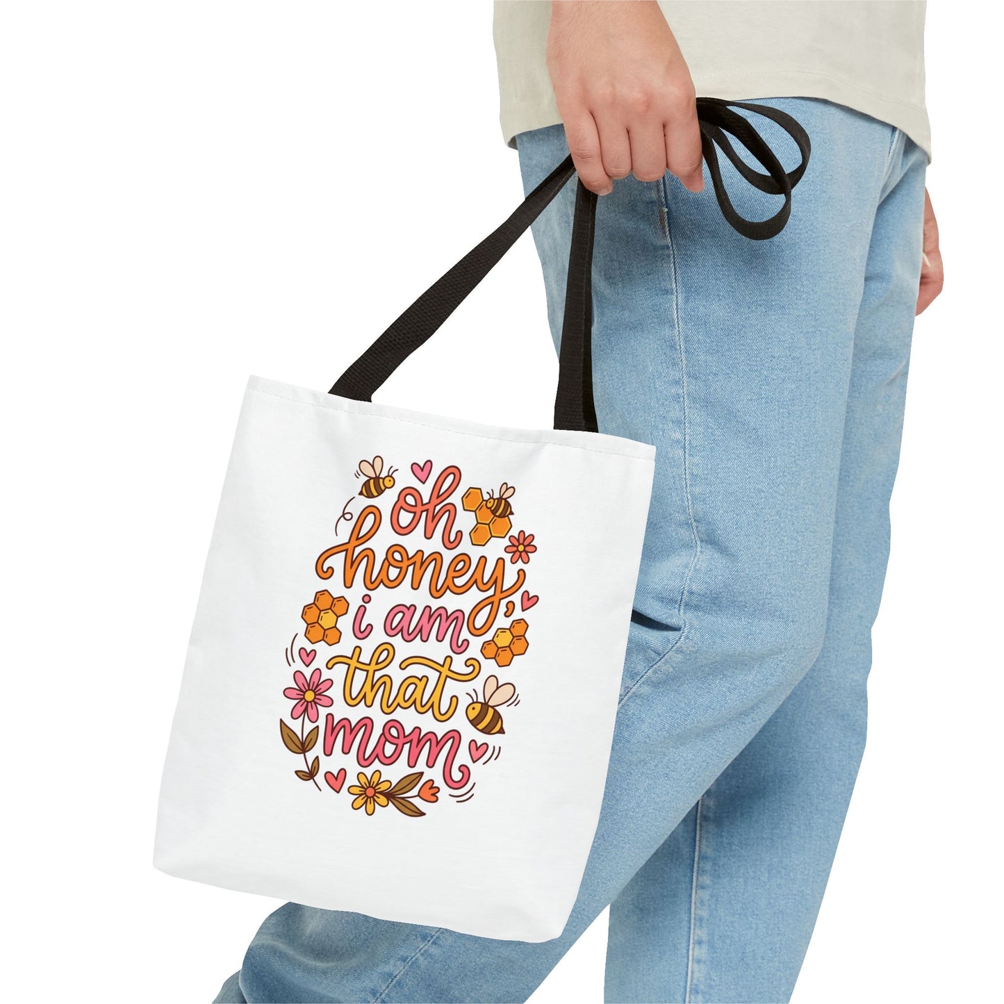 Tote Bag — "Oh Honey I Am That Mom" Floral Mom Tote