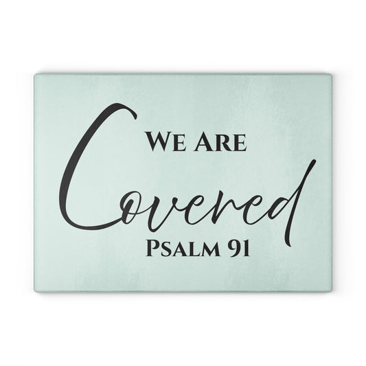 Psalm 91 Glass Cutting Board – “We Are Covered” Scripture Kitchen Décor, Christian Housewarming Gift, Faith Cutting Board, Inspirational Home Gift“We Are Covered” Psalm 91 – Inspirational Glass Cutting Board