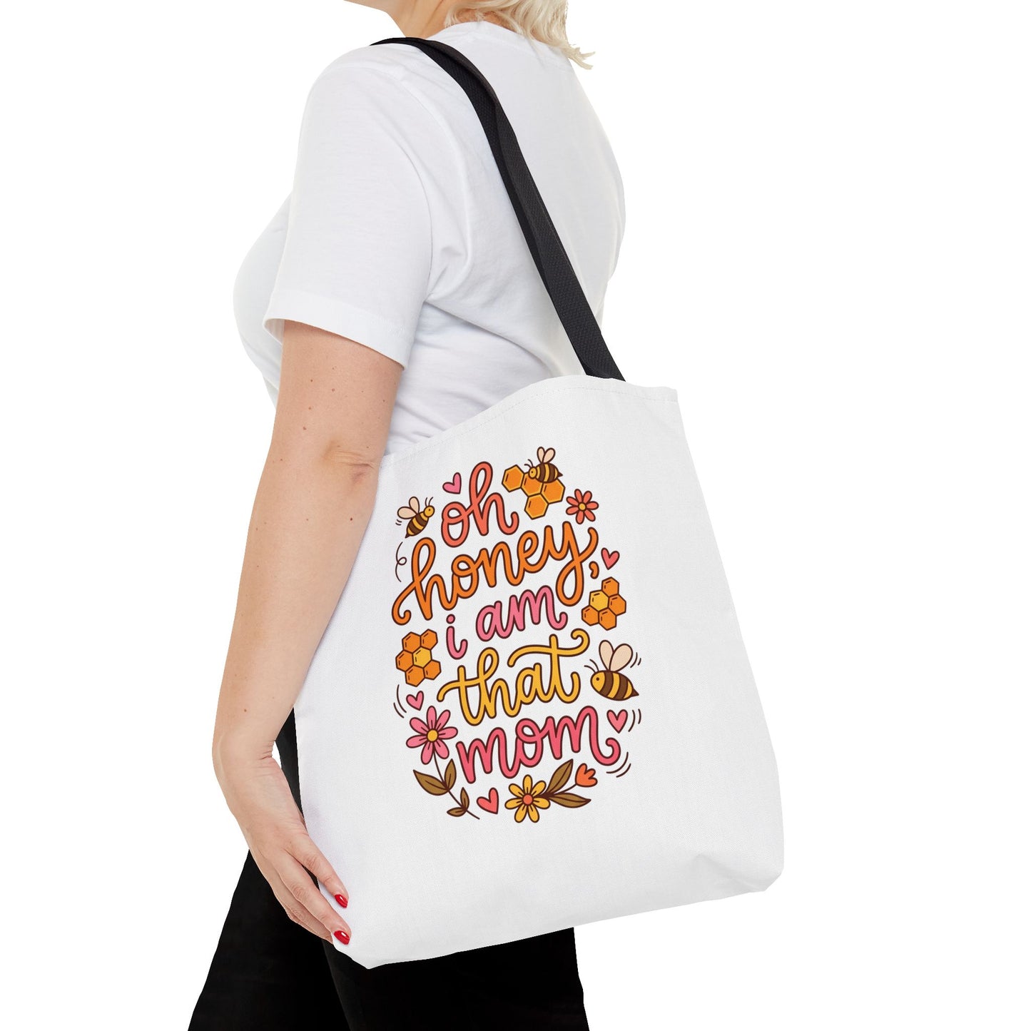 Tote Bag — "Oh Honey I Am That Mom" Floral Mom Tote