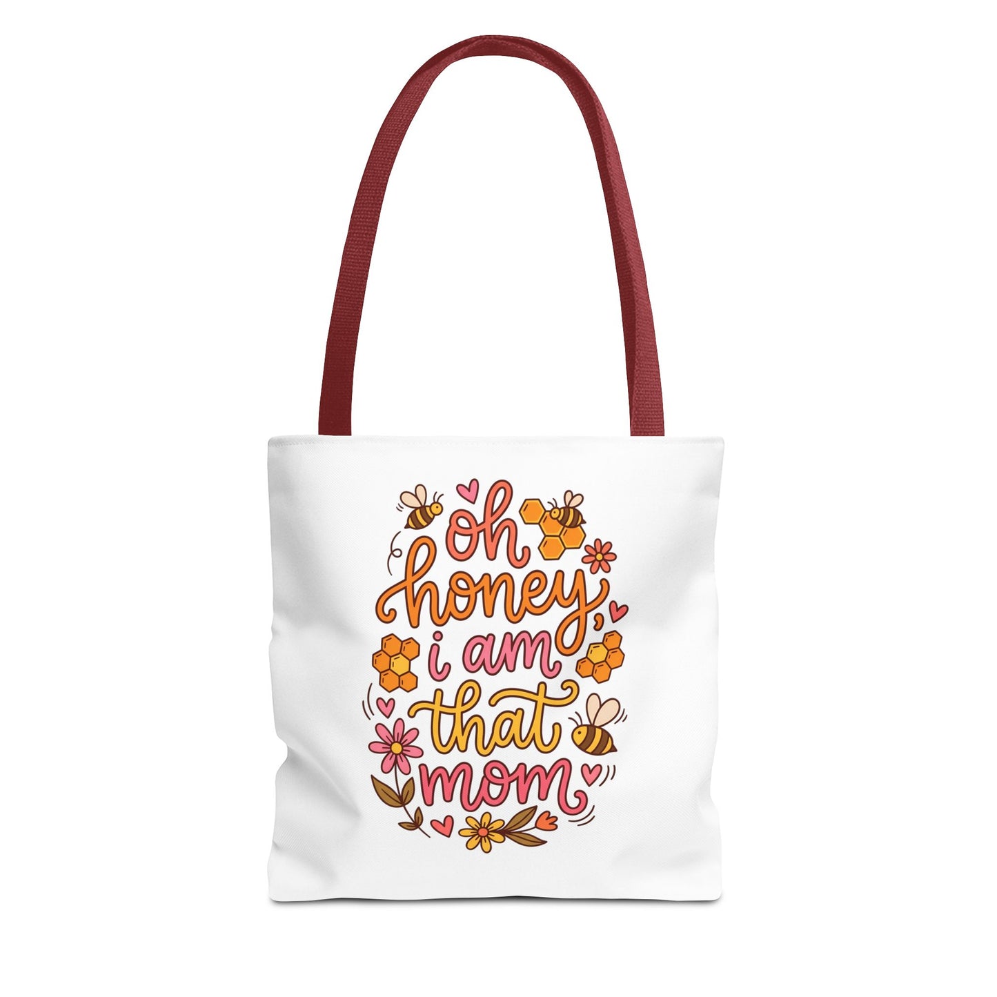 Tote Bag — "Oh Honey I Am That Mom" Floral Mom Tote