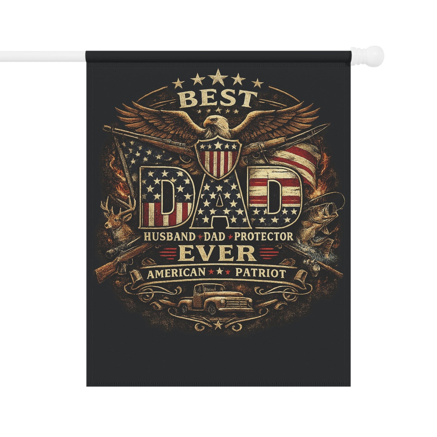 Garden Flag - "Best Dad Ever" American Patriot Banner (House & Yard)