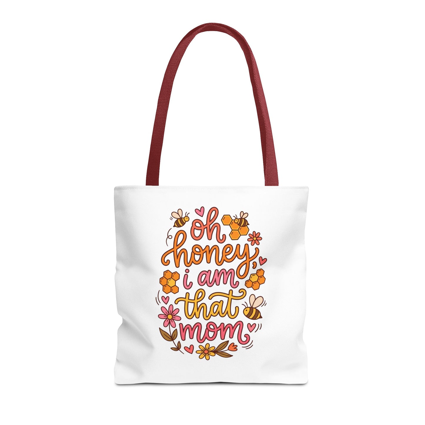Tote Bag — "Oh Honey I Am That Mom" Floral Mom Tote