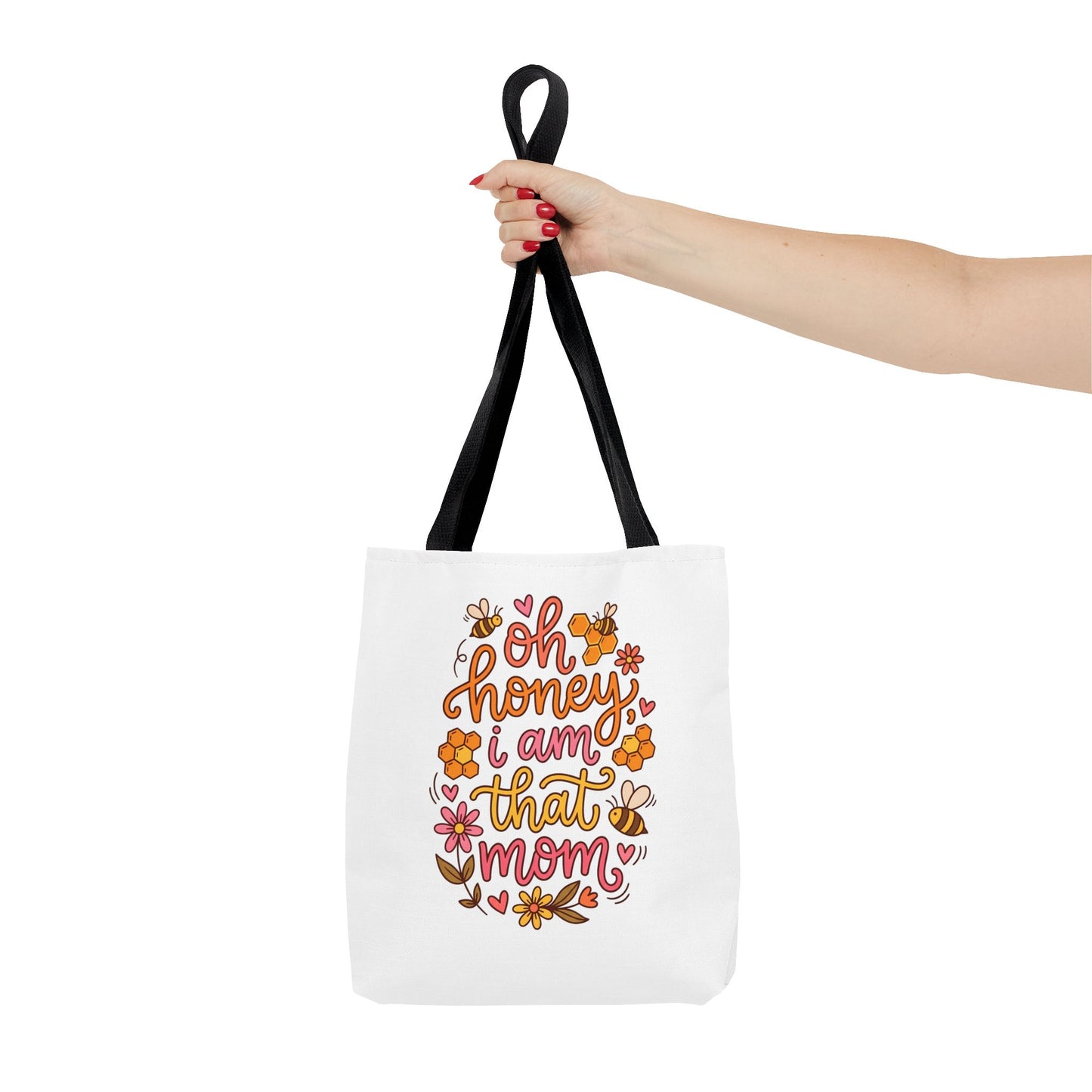 Tote Bag — "Oh Honey I Am That Mom" Floral Mom Tote