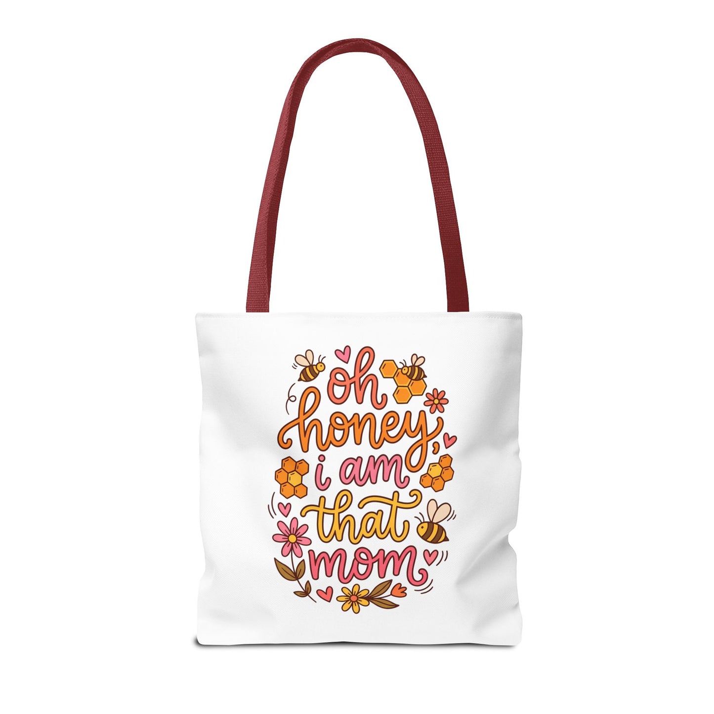 Tote Bag — "Oh Honey I Am That Mom" Floral Mom Tote