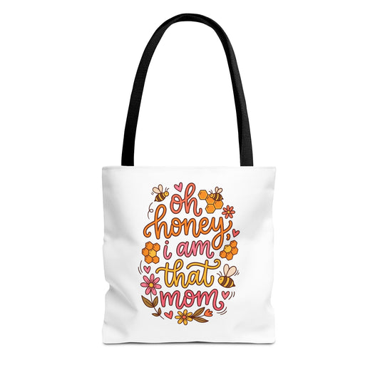 Tote Bag — "Oh Honey I Am That Mom" Floral Mom Tote