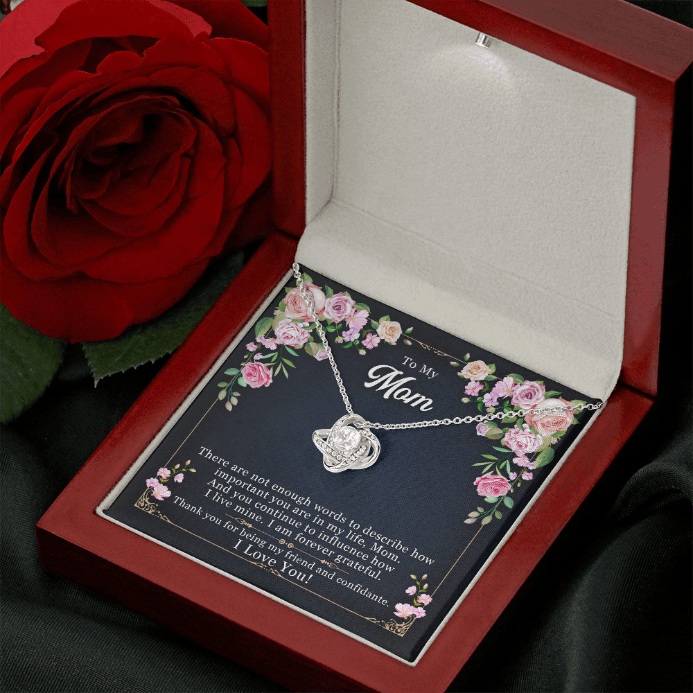 Mom you are my friend and confidante.   Love Knot Necklace